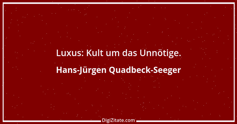 Zitat von Hans-Jürgen Quadbeck-Seeger 529