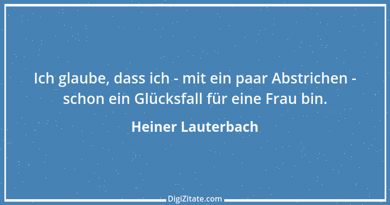 Zitat von Heiner Lauterbach 1