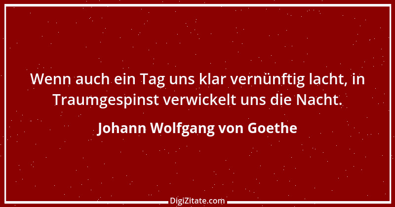 Zitat von Johann Wolfgang von Goethe 3901