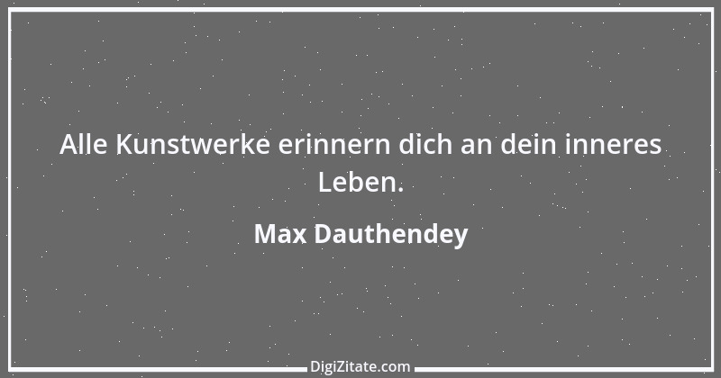 Zitat von Max Dauthendey 10