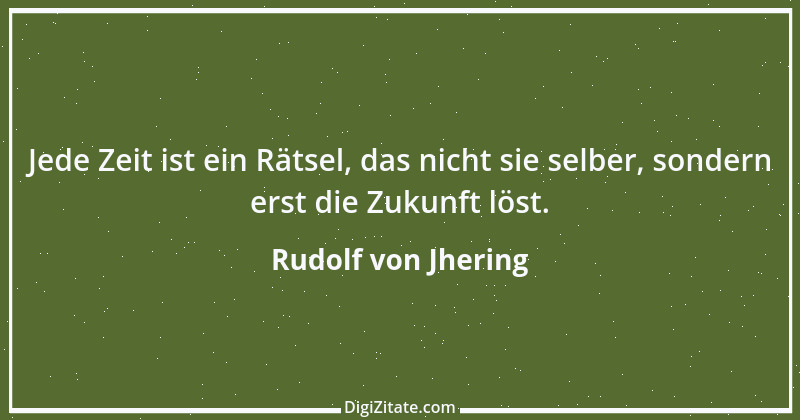 Zitat von Rudolf von Jhering 59