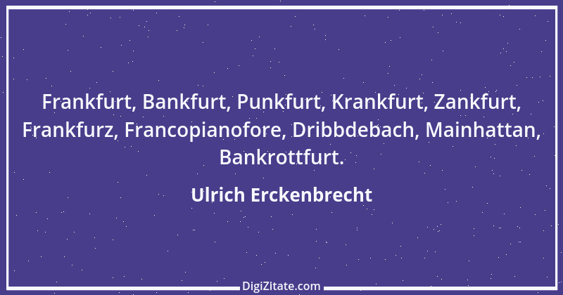 Zitat von Ulrich Erckenbrecht 404