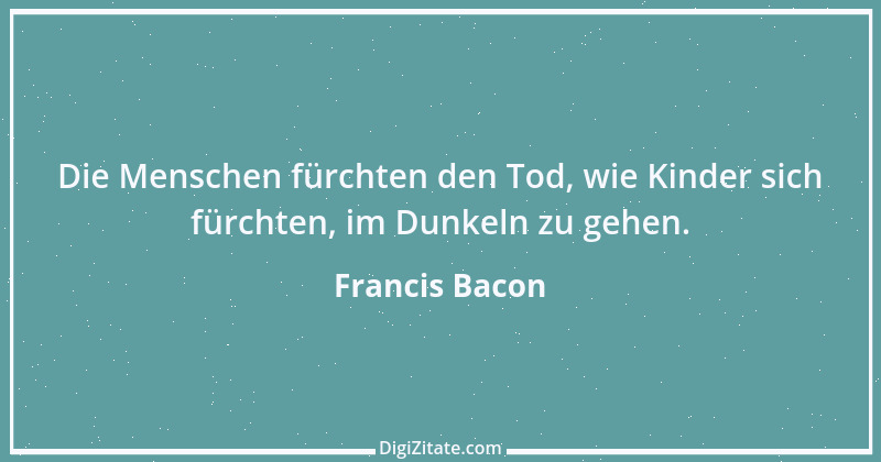 Zitat von Francis Bacon 156