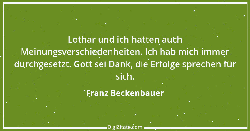 Zitat von Franz Beckenbauer 119