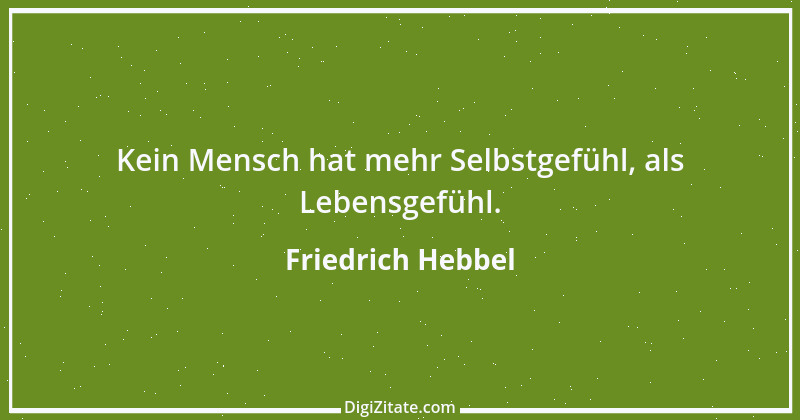 Zitat von Friedrich Hebbel 257