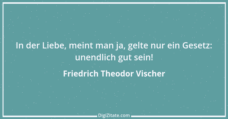 Zitat von Friedrich Theodor Vischer 33