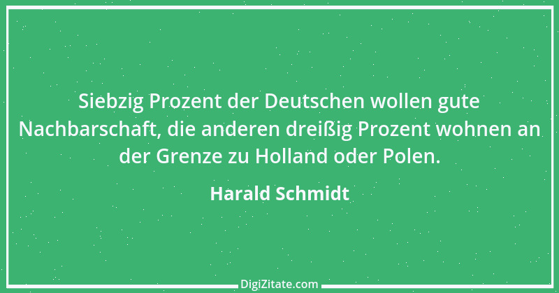 Zitat von Harald Schmidt 220