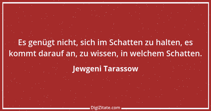 Zitat von Jewgeni Tarassow 2