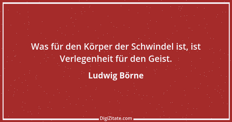 Zitat von Ludwig Börne 24