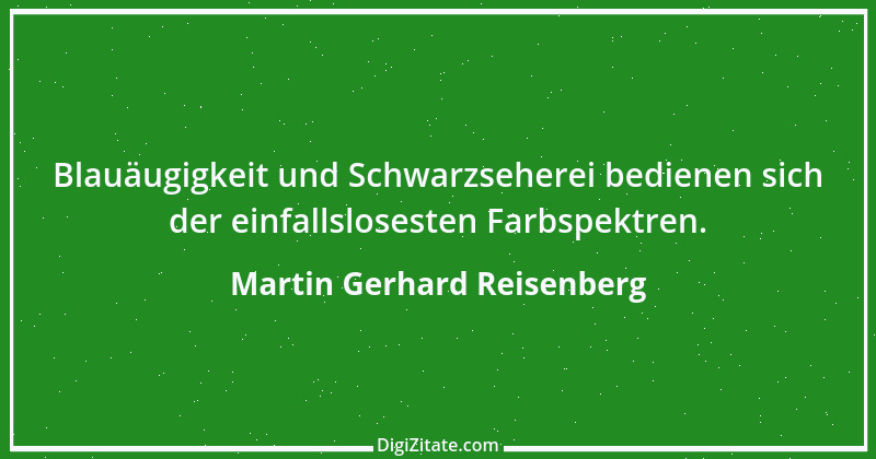 Zitat von Martin Gerhard Reisenberg 2217