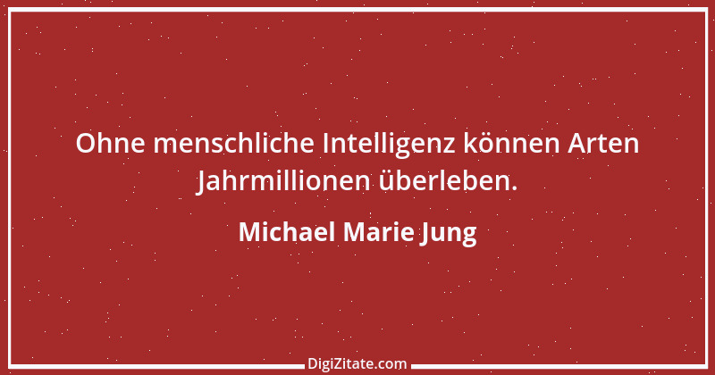 Zitat von Michael Marie Jung 469