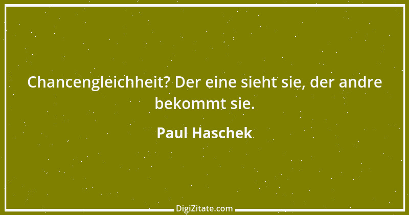 Zitat von Paul Haschek 4