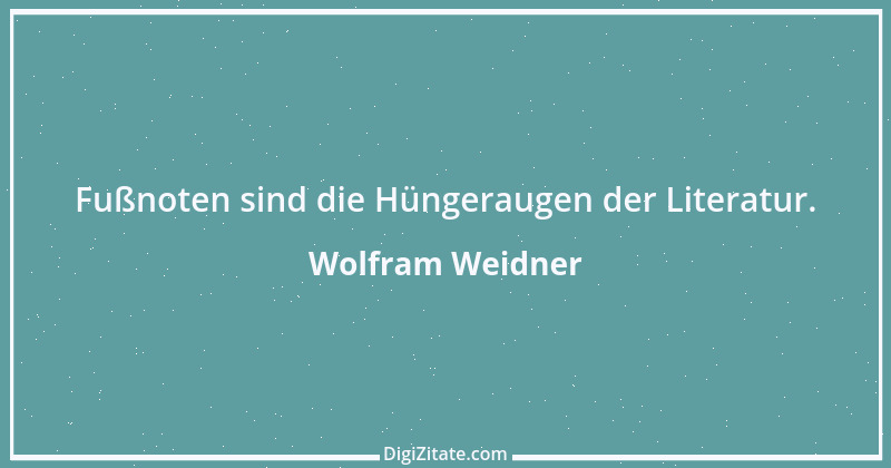 Zitat von Wolfram Weidner 60