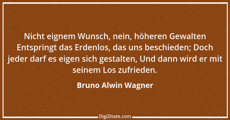 Zitat von Bruno Alwin Wagner 29