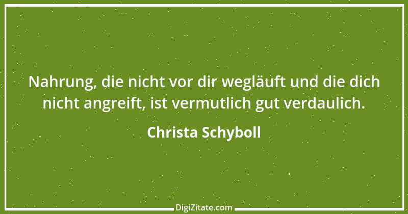 Zitat von Christa Schyboll 153