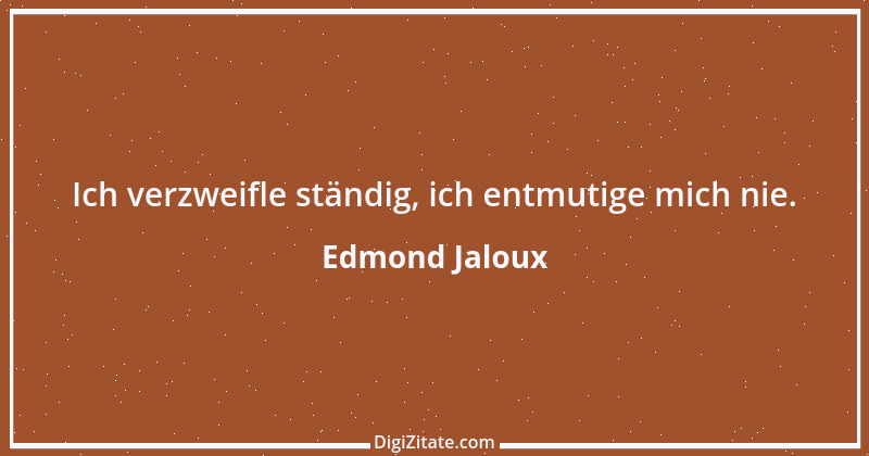 Zitat von Edmond Jaloux 1