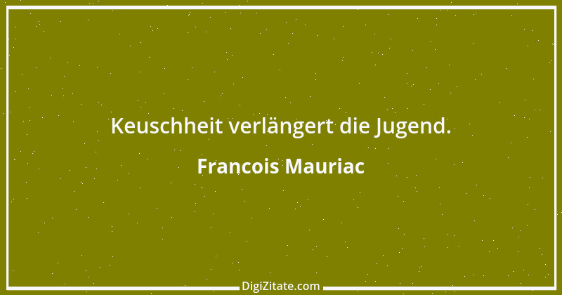 Zitat von Francois Mauriac 13