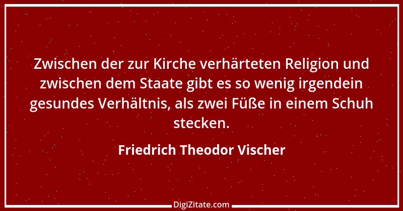 Zitat von Friedrich Theodor Vischer 34