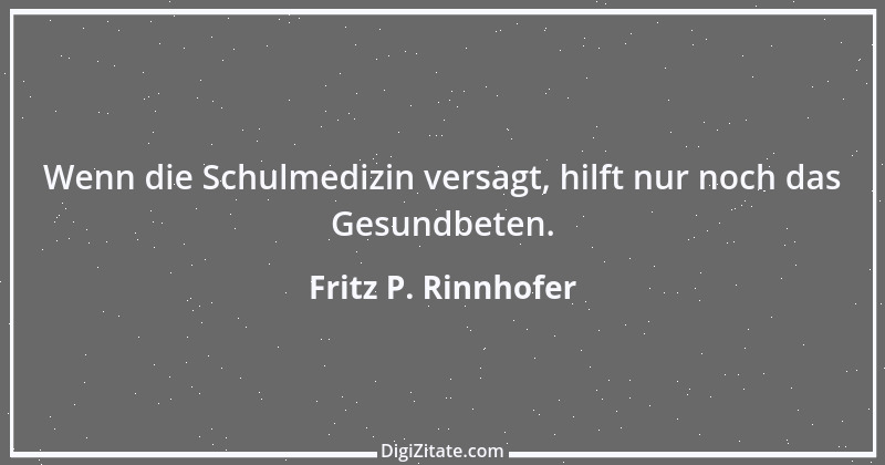 Zitat von Fritz P. Rinnhofer 150