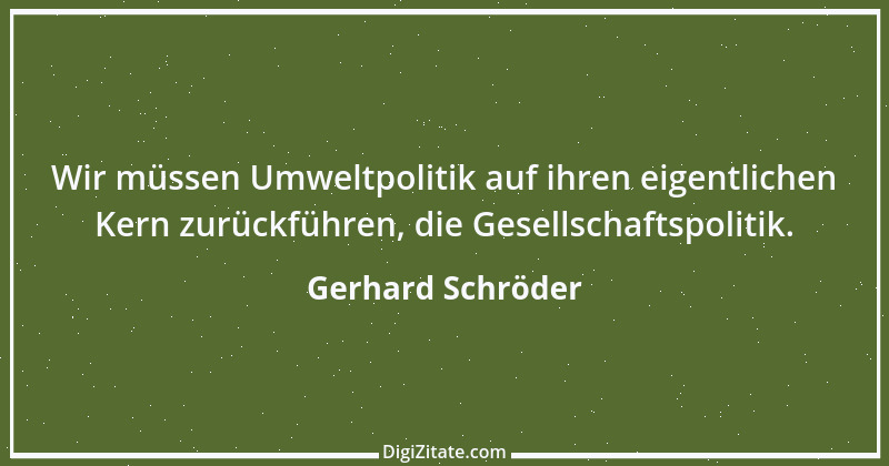 Zitat von Gerhard Schröder 26