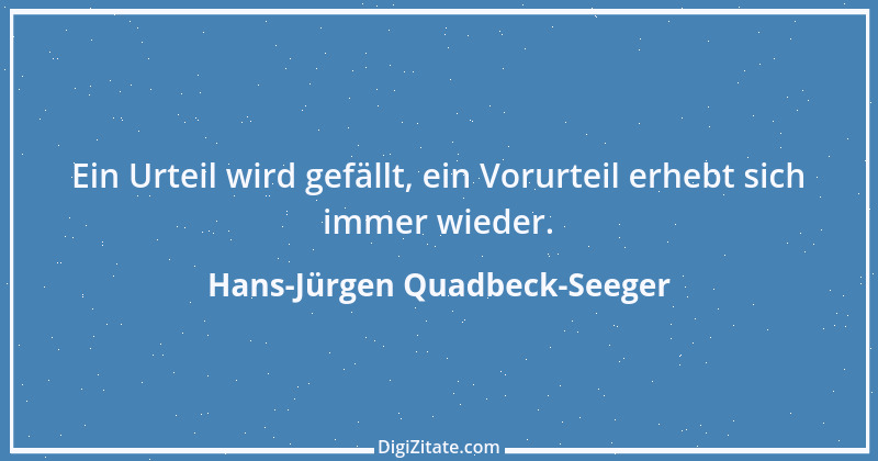 Zitat von Hans-Jürgen Quadbeck-Seeger 531