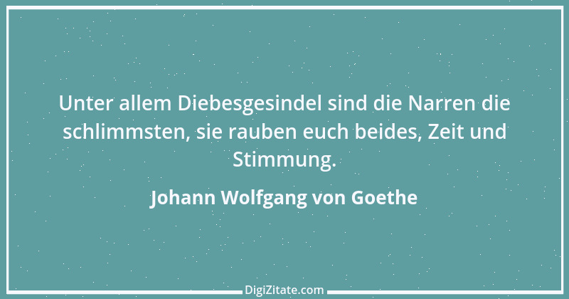 Zitat von Johann Wolfgang von Goethe 1903