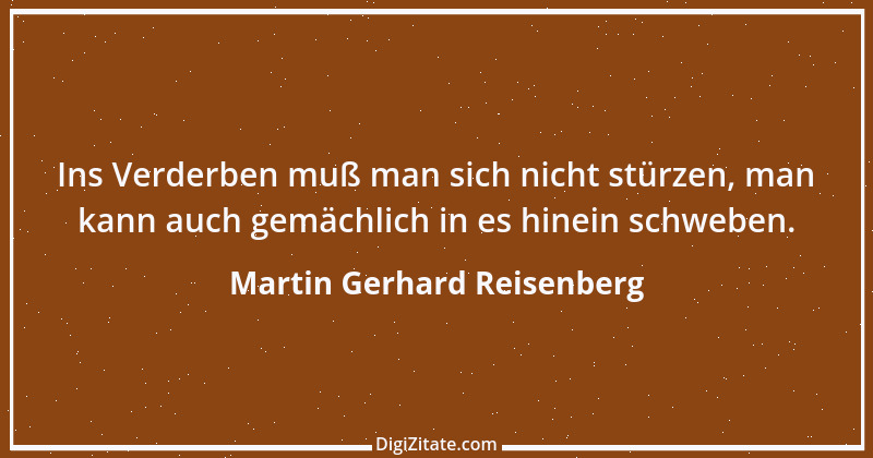 Zitat von Martin Gerhard Reisenberg 2218