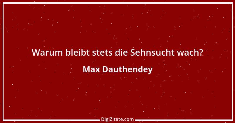 Zitat von Max Dauthendey 12