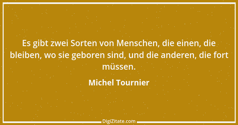 Zitat von Michel Tournier 41