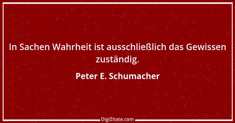 Zitat von Peter E. Schumacher 708