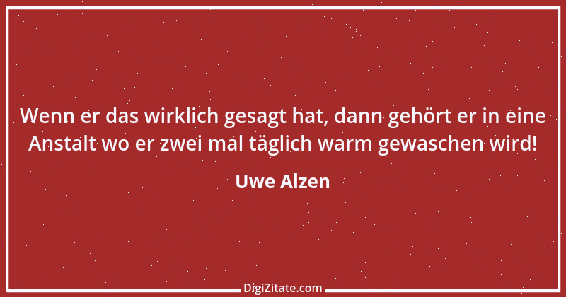 Zitat von Uwe Alzen 1