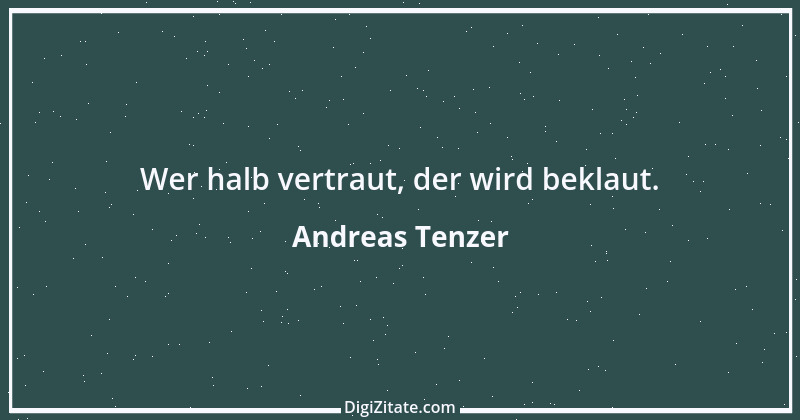 Zitat von Andreas Tenzer 247