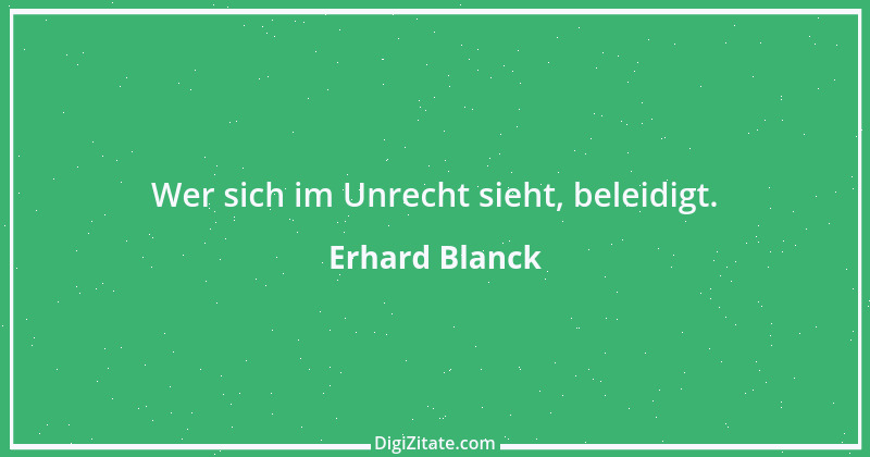 Zitat von Erhard Blanck 459