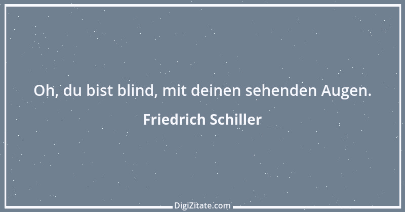 Zitat von Friedrich Schiller 421