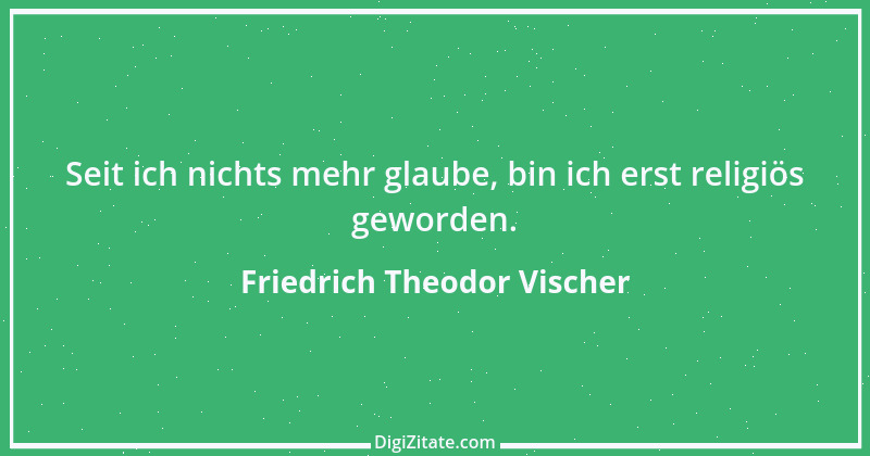 Zitat von Friedrich Theodor Vischer 35