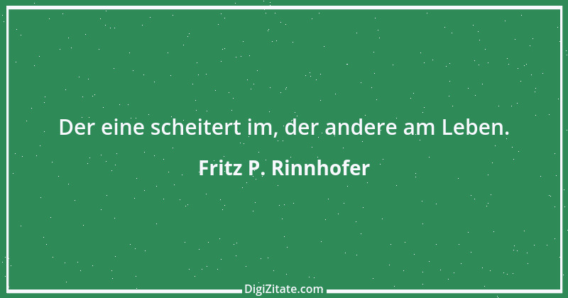 Zitat von Fritz P. Rinnhofer 151