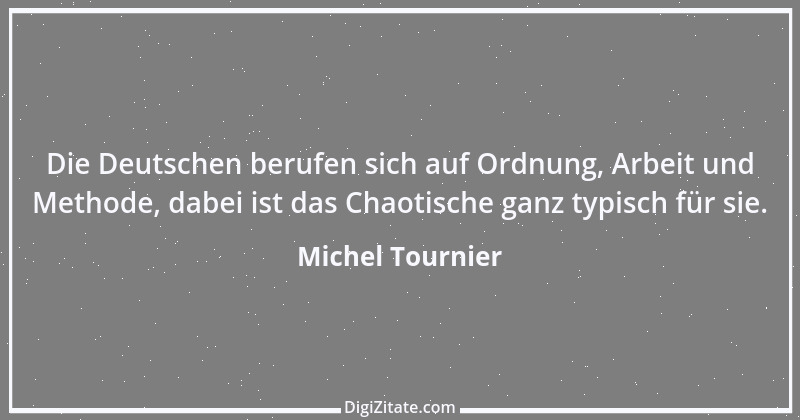 Zitat von Michel Tournier 42