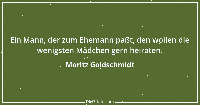 Zitat von Moritz Goldschmidt 3