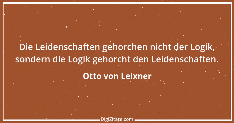 Zitat von Otto von Leixner 203