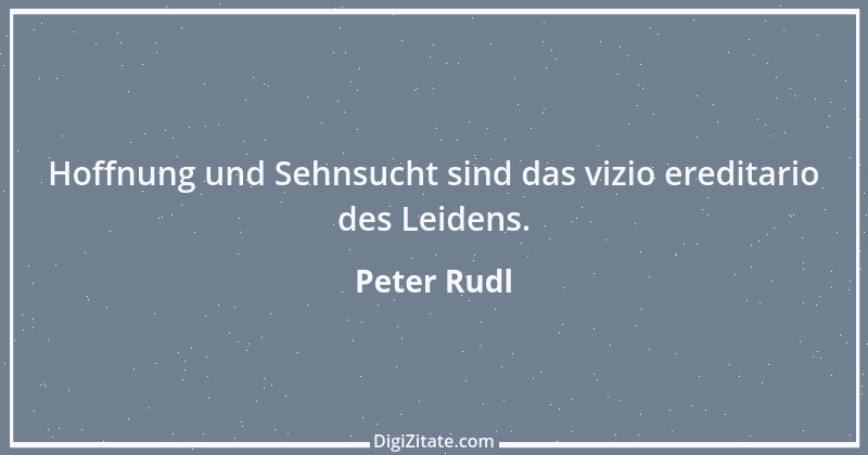 Zitat von Peter Rudl 1178