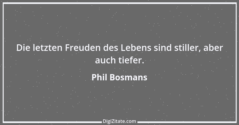 Zitat von Phil Bosmans 158