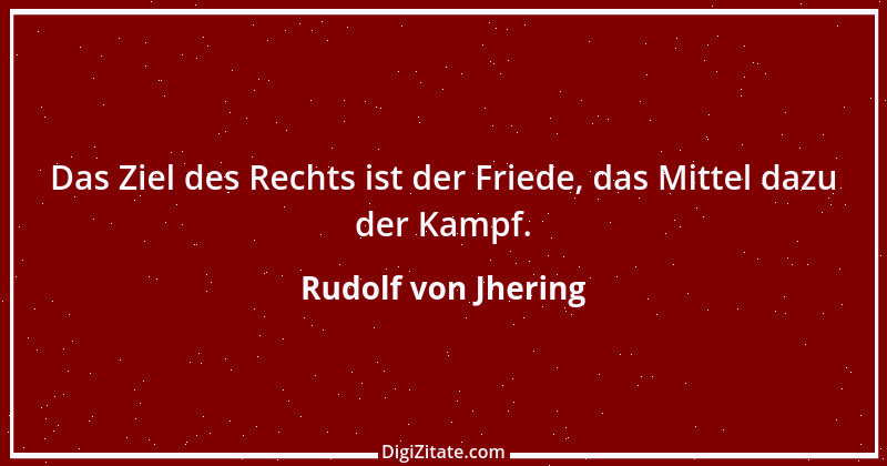 Zitat von Rudolf von Jhering 62