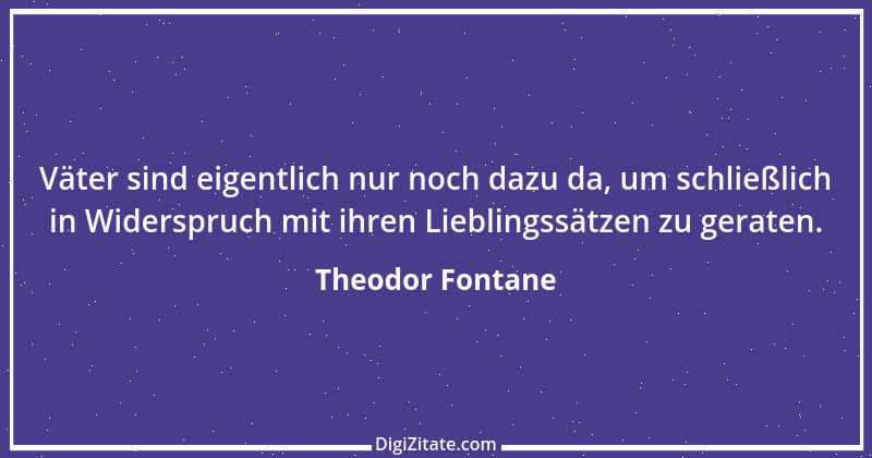 Zitat von Theodor Fontane 166