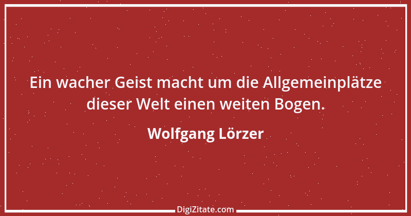 Zitat von Wolfgang Lörzer 2