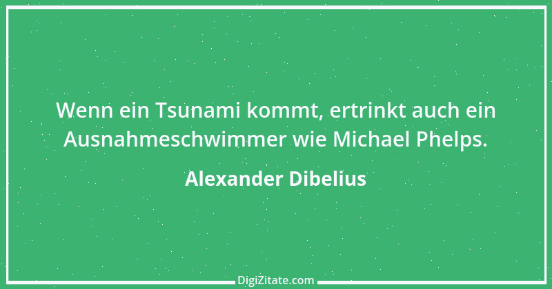 Zitat von Alexander Dibelius 1