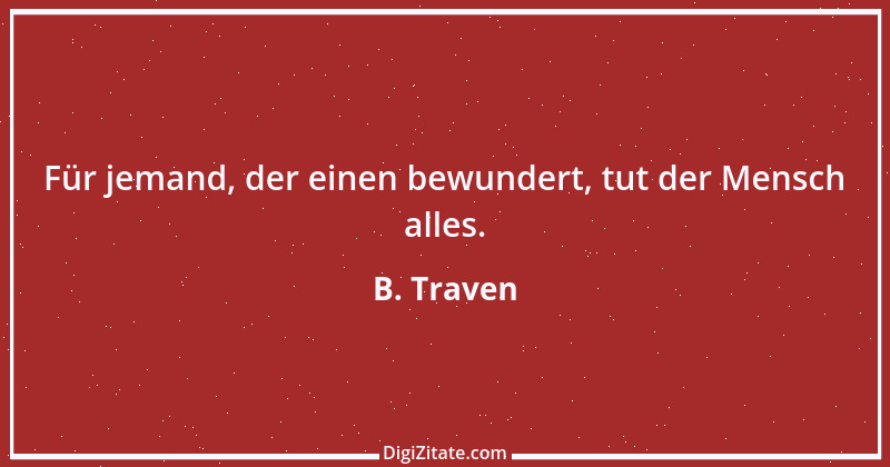 Zitat von B. Traven 2