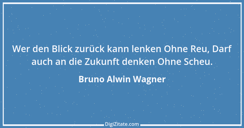 Zitat von Bruno Alwin Wagner 31