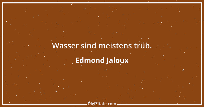 Zitat von Edmond Jaloux 3