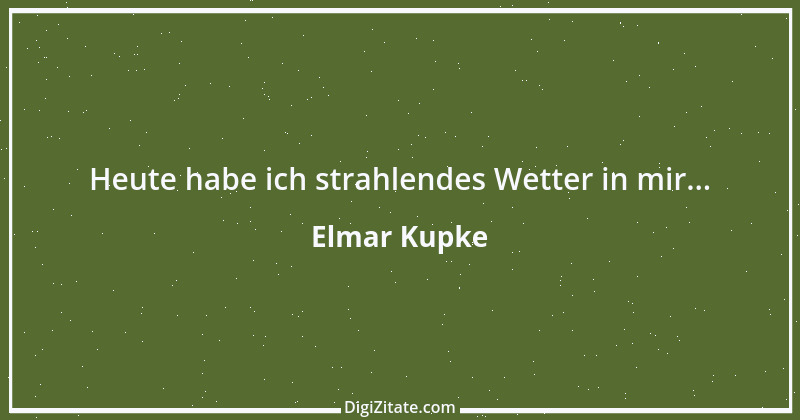 Zitat von Elmar Kupke 235