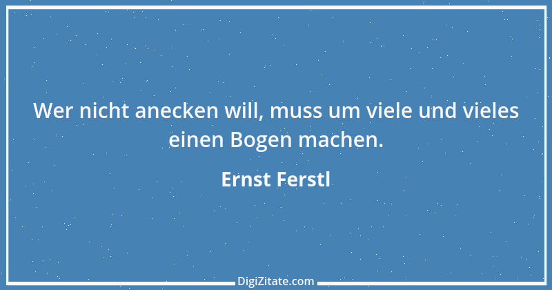 Zitat von Ernst Ferstl 346